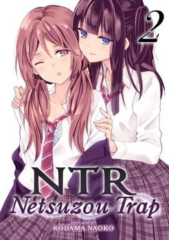 NTR - Netsuzou Trap Vol. 2 - Book #2 of the NTR: Netsuzou Trap