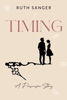 Timing: A Persuasion Story (The Sanditon Chronicles)