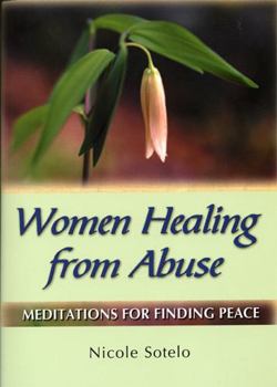 Paperback Women Healing from Abuse: Meditations for Finding Peace Book