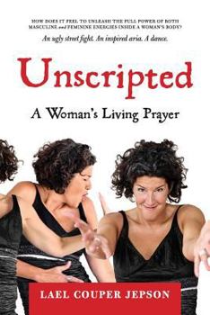 Paperback Unscripted: A Woman's Living Prayer Book