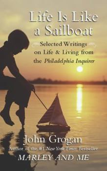 Paperback Life Is Like a Sailboat: Selected Writings on Life and Living Book
