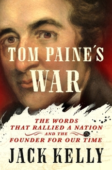 Hardcover Tom Paine's War: The Words That Rallied a Nation and the Founder for Our Time Book