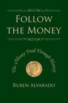 Paperback Follow the Money: The Money Trail Through History Book