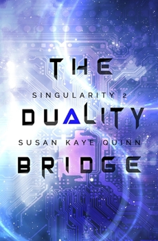 Paperback The Duality Bridge (Singularity #2) Book