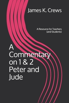 Paperback A Commentary on 1 & 2 Peter and Jude: A Resource for Teachers (and Students) Book