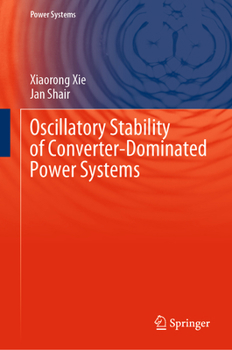 Hardcover Oscillatory Stability of Converter-Dominated Power Systems Book