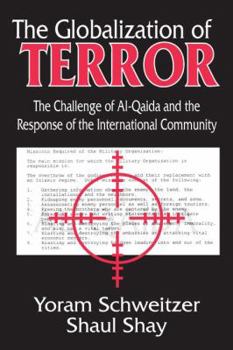 Paperback The Globalization of Terror: The Challenge of Al-Qaida and the Response of the International Community Book