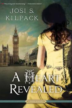 A Heart Revealed - Book #1 of the A Proper Romance