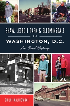 Paperback Shaw, Ledroit Park & Bloomingdale in Washington, D.C.: An Oral History Book