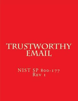 Paperback Trustworthy Email: NIST Special Publication 800-177 Book