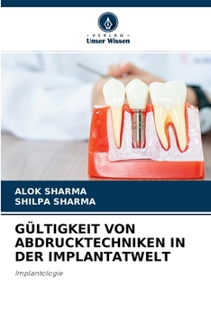 Paperback Gültigkeit Von Abdrucktechniken in Der Implantatwelt [German] Book