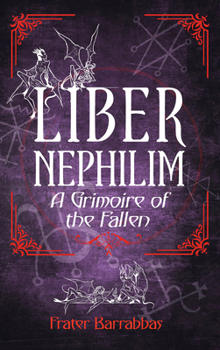 Paperback Liber Nephilim: A Grimoire of Fallen Angels Book