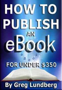 Paperback How to Publish an Ebook for Under $350 Book