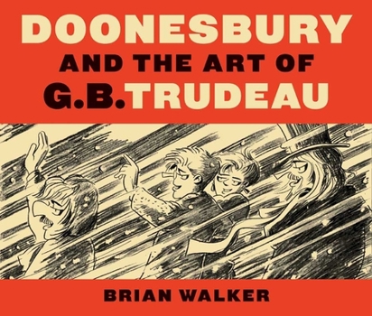 Hardcover Doonesbury and the Art of G.B. Trudeau Book