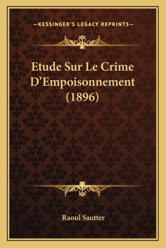 Paperback Etude Sur Le Crime D'Empoisonnement (1896) [French] Book