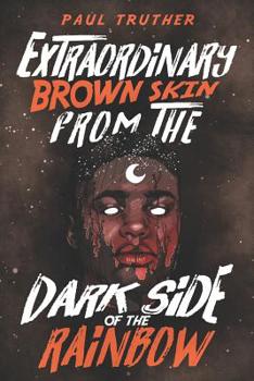 Paperback Extraordinary Brown Skin From the Dark Side Of the Rainbow Book