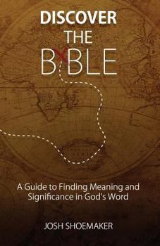 Paperback Discover the Bible: A Guide to Finding Meaning & Significance in God's Word Book