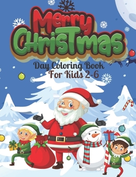 Paperback Merry Christmas Day Coloring Book For Kids 2-6 Book