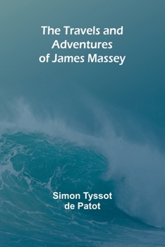 Paperback The Travels and Adventures of James Massey Book