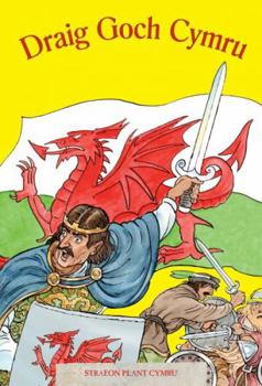 Hardcover Cyfres Straeon Plant Cymru 6: Draig Goch Cymru (Welsh Edition) [Welsh] Book