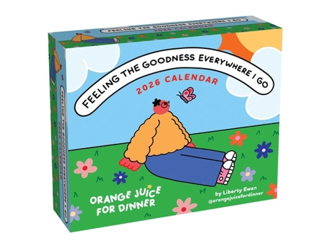 Paper Catalog Feeling the Goodness Everywhere I Go 2026 Day-To-Day Calendar: Orange Juice for Dinner Book