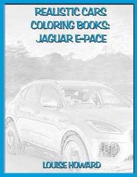 Paperback Realistic Cars Coloring Books: Jaguar E-Pace Book