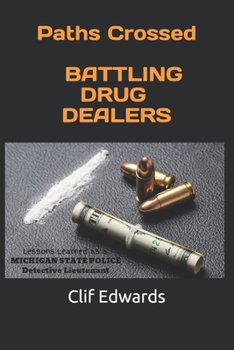 Paperback Paths Crossed: Battling Drug Dealers Book