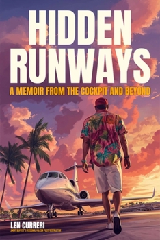 Paperback Hidden Runways: A Memoir from the Cockpit and Beyond Book