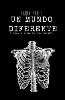 Paperback Un Mundo Diferente: El origen de los que nos hace autenticos [Spanish] Book