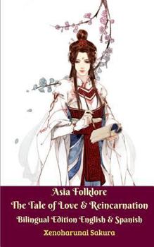 Paperback Asia Folklore The Tale of Love and Reincarnation Bilingual Edition English and Spanish Book