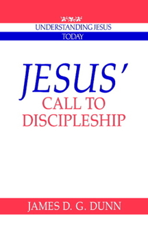 Jesus' Call to Discipleship (Understanding Jesus Today) - Book  of the Understanding Jesus Today