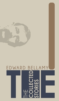Hardcover The Collected Stories of Edward Bellamy Book