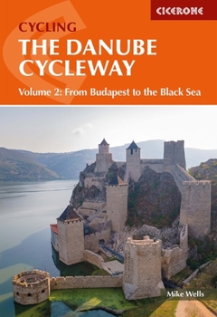 Paperback The Danube Cycleway Volume 2: From Budapest to the Black Sea Book