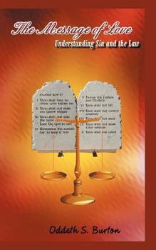 Paperback The Message of Love: Understanding Sin and the Law Book