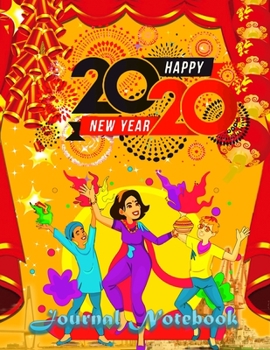 Paperback Happy New Year 2020 Journal Notebook: Journal, Diary, New Year Gift (100 Pages, Blank, 8.5 x 11) Lined Notebook.: Happy New Year 2020/ Journal Diary/N Book