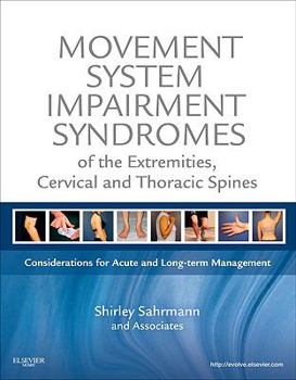 Hardcover Movement System Impairment Syndromes of the Extremities, Cervical and Thoracic Spines: Considerations for Acute and Long-Term Management Book