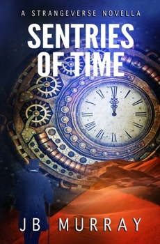Paperback Sentries of Time: A Strangeverse Novella Book