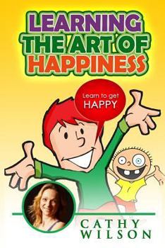 Paperback Learning the Art of Happiness: Learn to Get Happy Book