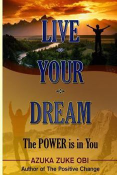 Paperback Live Your Dream: The POWER is in YOU Book