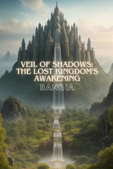 Paperback Veil of Shadows: The Lost Kingdom's Awakening Book