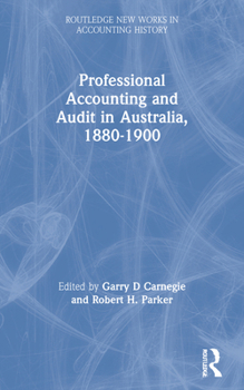Paperback Professional Accounting and Audit in Australia, 1880-1900 Book
