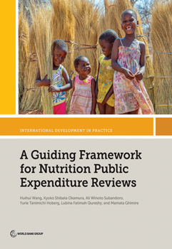 Paperback A Guiding Framework for Nutrition Public Expenditure Reviews Book