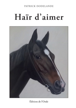 Paperback Haïr d'aimer [French] Book