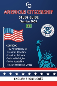 Paperback American Citizenship Study Guide - (Version 2008) by Casi Gringos.: English - Portuguese [Portuguese] [Large Print] Book