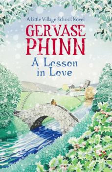 A Lesson in Love - Book #4 of the Little Village School