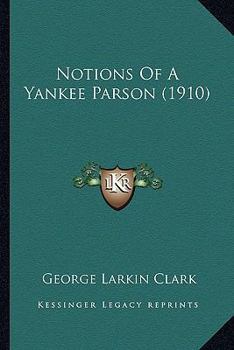 Notions of a Yankee parson