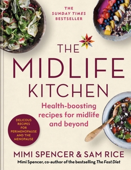 Hardcover The Midlife Kitchen: Health-Boosting Recipes for Midlife & Beyond Book