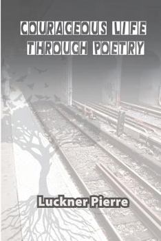 Paperback Courageous Life through Poetry Book