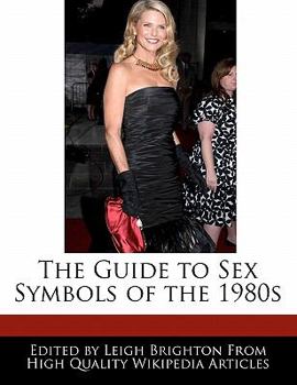 Paperback The Guide to Sex Symbols of the 1980s Book