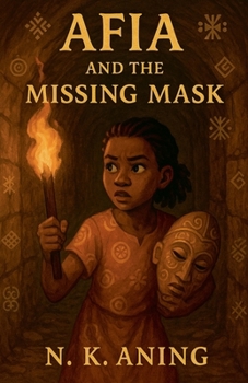 Afia and the Missing Mask (The Adventures of Afia)